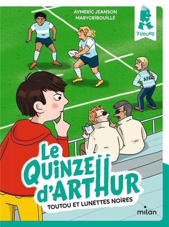 Couverture du livre « Le quinze d'Arthur Tome 1 : toutou et lunettes noires » de Marygribouille et Aymeric Jeanson aux éditions Milan