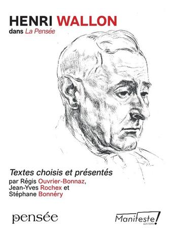 Couverture du livre « Henri Wallon : textes choisis et présentés » de Regis Ouvrier-Bonnaz et Jean-Yves Rochex et Stéphane Bonnéry aux éditions Manifeste !