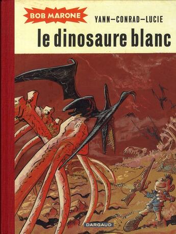 Couverture du livre « Bob Marone t.1 ; le dinosaure blanc » de Yann et Conrad aux éditions Dargaud