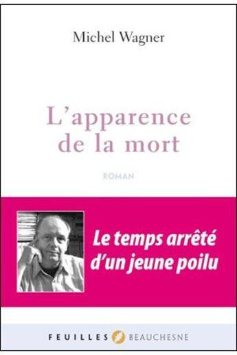 Couverture du livre « L'apparence de la mort ; le temps arrêté d'un jeune poilu » de Michel Wagner aux éditions Beauchesne