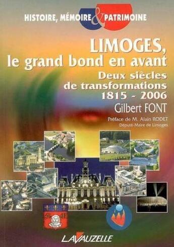 Couverture du livre « Limoges le grand bond en avant » de Font Gilbert aux éditions Lavauzelle