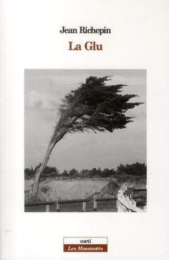 Couverture du livre « La glu » de Jean Richepin aux éditions Corti