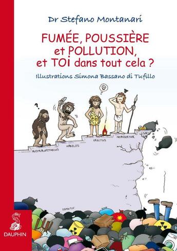 Couverture du livre « Fumée, poussière et pollution » de Simona Bassano Di Tufillo et Stefano Montanari aux éditions Dauphin