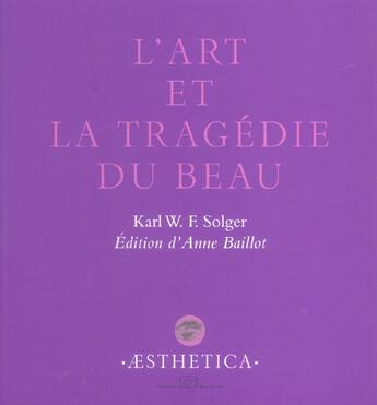 Couverture du livre « L'art et la tragédie du beau » de Karl Wilhelm Ferdinand Solger aux éditions Rue D'ulm