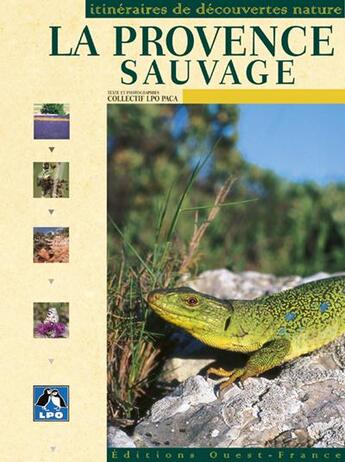 Couverture du livre « La provence sauvage » de Lpo aux éditions Ouest France