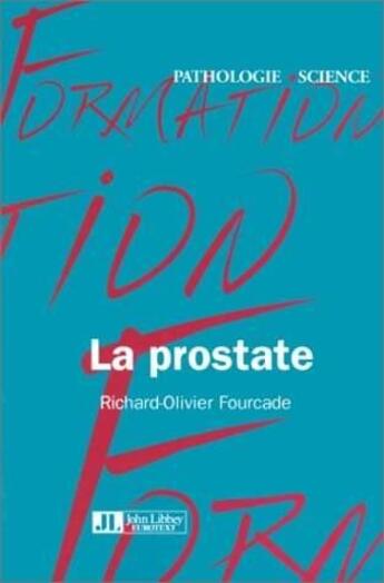 Couverture du livre « La Prostate » de Fourcade aux éditions John Libbey