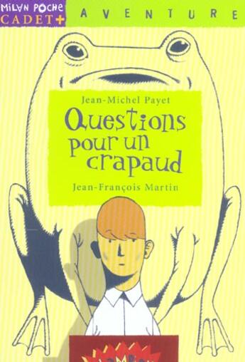 Couverture du livre « QUESTIONS POUR UN CRAPAUD » de Jean-Francois Martin et Jean-Michel Payet aux éditions Milan