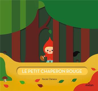 Couverture du livre « Le petit Chaperon rouge » de Xavier Deneux aux éditions Milan