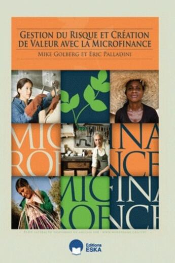 Couverture du livre « Gestion du risque et creation de valeur avec la microfinance » de Golberg/Palladi aux éditions Eska