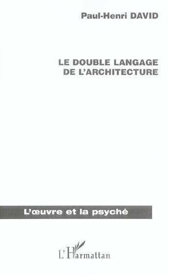 Couverture du livre « Le double langage de l'architecture » de Paul-Henri David aux éditions L'harmattan