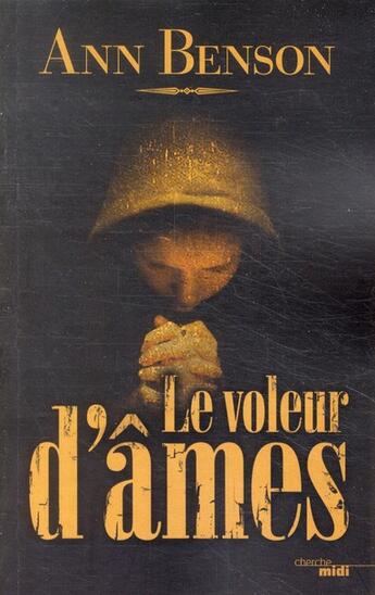 Couverture du livre « Le voleur d'âmes » de Anne Benson aux éditions Cherche Midi