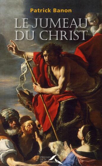 Couverture du livre « Le jumeau du Christ » de Patrick Banon aux éditions Presses De La Renaissance