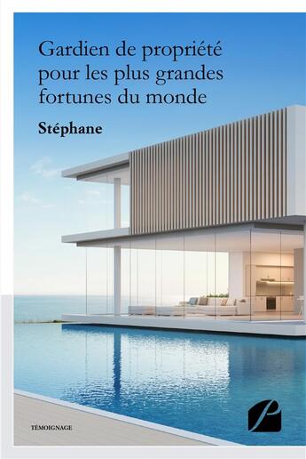 Couverture du livre « Gardien de propriété pour les plus grandes fortunes du monde ; mon histoire, ma formation... » de Stephane aux éditions Editions Du Panthéon