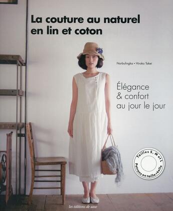 Couverture du livre « La couture au naturel en lin et coton » de Norbulingka et Iroko Takei aux éditions De Saxe