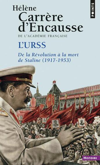 Couverture du livre « L'URSS ; de la révolution à la mort de Staline (1917-1953) » de Helene Carrere D'Encausse aux éditions Points