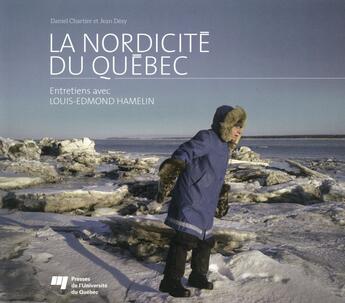 Couverture du livre « Nordicite du quebec » de Chartier/Desy/H aux éditions Pu De Quebec