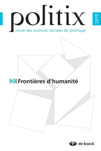 Couverture du livre « Politix N.90 ; frontières d'humanité » de Politix aux éditions De Boeck Superieur