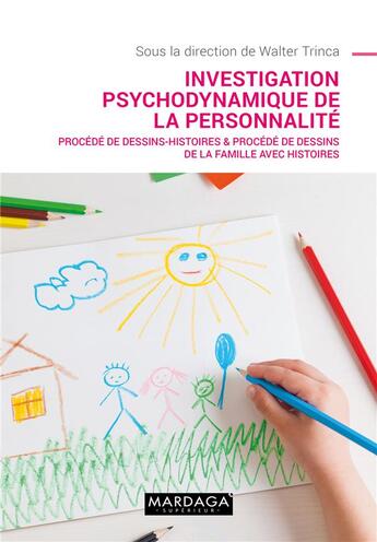 Couverture du livre « Investigation psychodynamique de la personnalité » de Walter Trinca aux éditions Mardaga Pierre