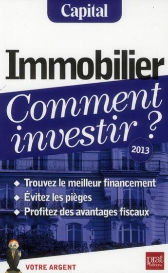 Couverture du livre « Immobilier comment investir 2013 » de  aux éditions Prat