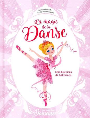 Couverture du livre « Une, deux, trois danseuses : la magie de la danse ; 5 histoires de ballerines » de Geraldine Collet et Marie-Rose Boisson aux éditions Play Bac