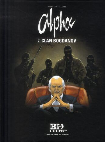 Couverture du livre « Alpha Tome 2 ; clan Bogdanov » de Iouri Jigounov et Pascal Renard aux éditions Societe Du Figaro