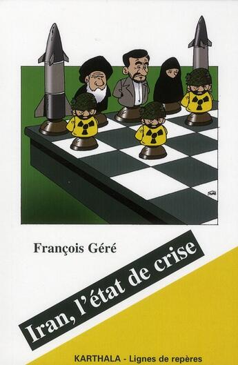 Couverture du livre « Iran, l'état de crise » de Gere/Francois aux éditions Karthala