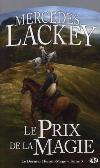 Couverture du livre « Le dernier héraut-mage Tome 3 : le prix de la magie » de Mercedes Lackey aux éditions Bragelonne