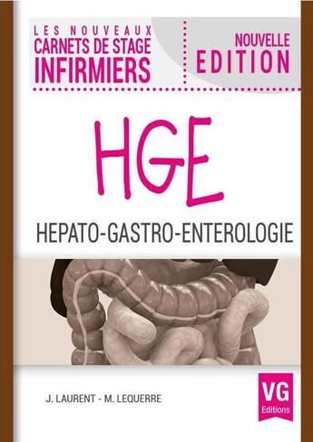 Couverture du livre « LES NOUVEAUX CARNETS DE STAGE INFIRMIERS : hépato-gastro-entérologie » de M Lequerre et J Laurent aux éditions Vernazobres Grego