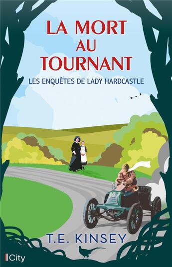 Couverture du livre « Les enquêtes de Lady Hardcastle Tome 3 : la mort au tournant » de T.E. Kinsey aux éditions City