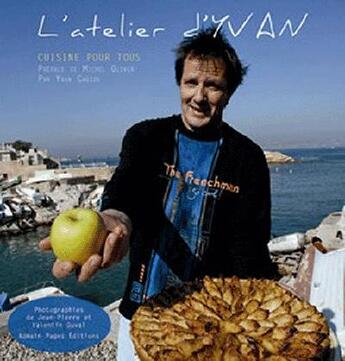 Couverture du livre « Atelier D'Yvan  Cuisine Pour Tous » de Cadiou/Cadiou aux éditions Romain Pages