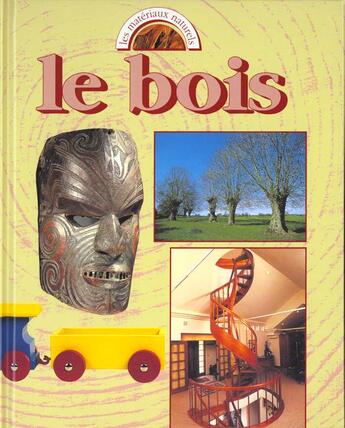 Couverture du livre « Le bois » de Catherine Chambers aux éditions Elan Vert