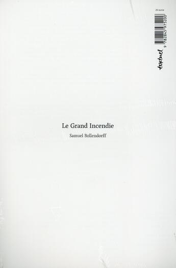 Couverture du livre « Le grand incendie » de Samuel Bollendorff aux éditions Textuel