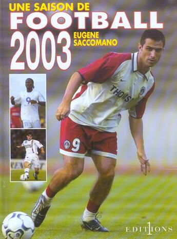 Couverture du livre « Une Saison De Football 2003 » de Eugene Saccomano aux éditions Editions 1