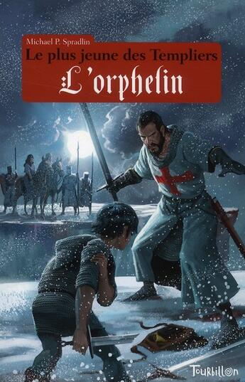 Couverture du livre « Le plus jeunes des templiers ; l'orphelin » de Spradlin Michael P. aux éditions Tourbillon