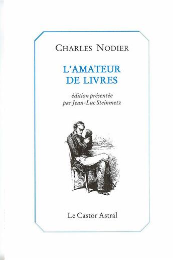 Couverture du livre « L'amateur de livres » de Charles Nodier aux éditions Castor Astral