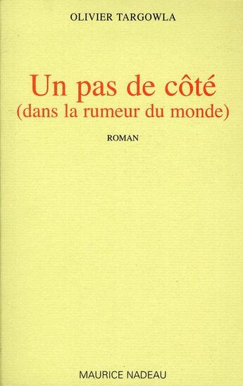 Couverture du livre « Un pas de côté (dans la rumeur du monde) » de Olivier Targowla aux éditions Maurice Nadeau