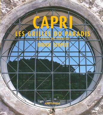 Couverture du livre « Capri, les grilles de paradis » de Didier Serplet aux éditions Aam - Archives D'architecture Moderne