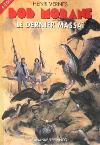 Couverture du livre « Bob Morane : le dernier massaï » de Vernes Henri aux éditions Ananke