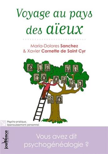 Couverture du livre « Voyage au pays des aïeux » de Xavier Cornette De Saint Cyr et Maria-Dolores Sanchez aux éditions Jouvence