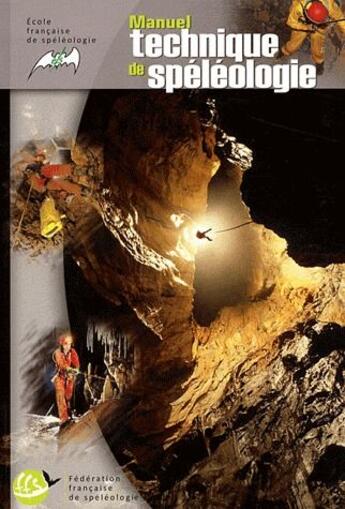 Couverture du livre « Manuel technique de spéléologie » de Federation Francaise De Speleologie aux éditions Gap