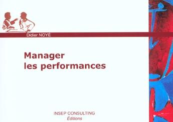 Couverture du livre « Manager les performances » de Didier Noye aux éditions Eyrolles