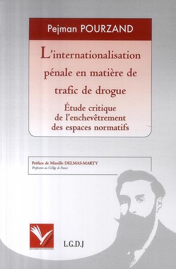 Couverture du livre « Internationalisation pénale en matière de trafic de drogue » de Pejman Pourzand aux éditions Institut Universitaire Varenne