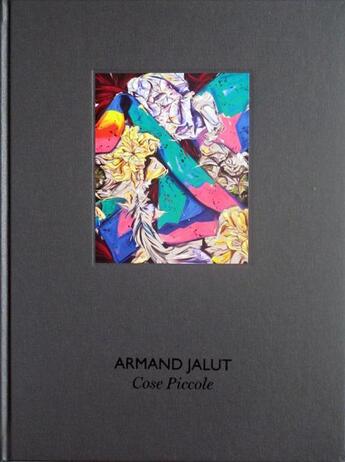 Couverture du livre « Armand Jalut - Cose Piccole » de Armand Jalut aux éditions Adera