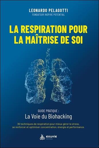 Couverture du livre « La respiration pour la maîtrise de soi » de Leonardo Pelagotti aux éditions Exuvie