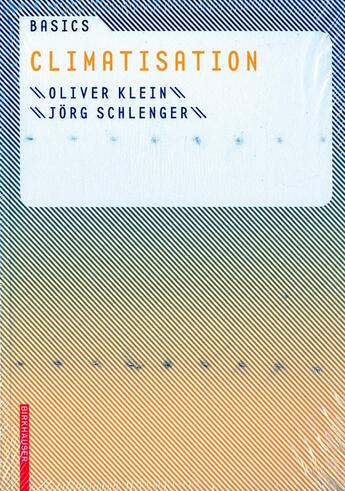 Couverture du livre « Basics climatisation » de Oliver Klein et Jorg Schlenger aux éditions Birkhauser