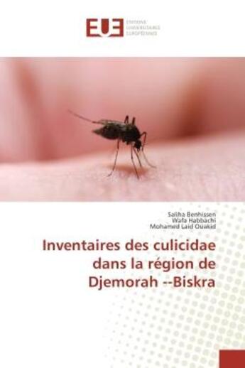 Couverture du livre « Inventaires des culicidae dans la region de Djemorah Biskra » de Benhissen, , Saliha aux éditions Editions Universitaires Europeennes