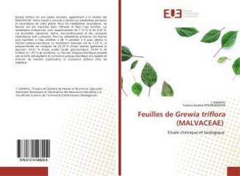 Couverture du livre « Feuilles de Grewia triflora (MALVACEAE) : Etude chimique et biologique » de J. Jemayel aux éditions Editions Universitaires Europeennes