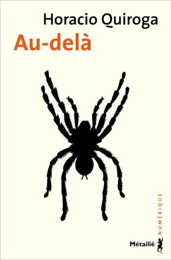 Couverture du livre « Au-delà » de Horacio Quiroga aux éditions Metailie