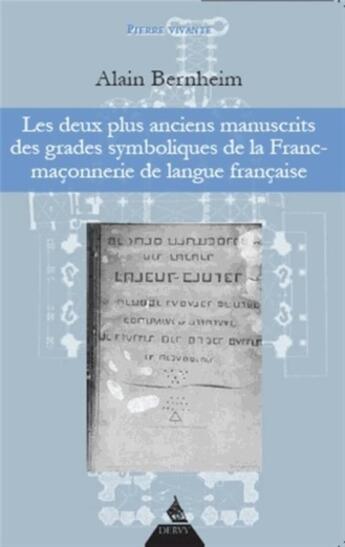 Couverture du livre « Les deux plus anciens manuscrits des grades symboliques de la Franc-maçonnerie de langue française » de Alain Bernheim aux éditions Dervy