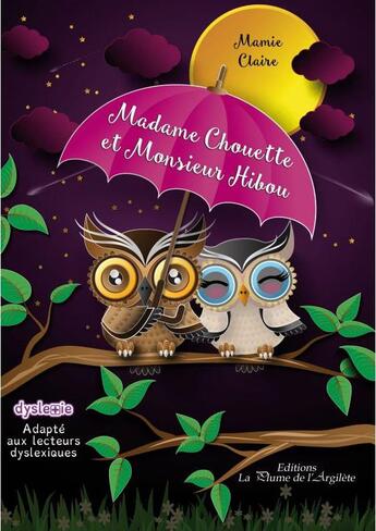 Couverture du livre « Madame Chouette et Monsieur Hibou » de Mamie Claire et Thanaphiphat Suanan aux éditions La Plume De L'argilete